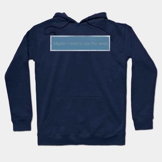 Maybe I need to use the sleep Hoodie by maccm